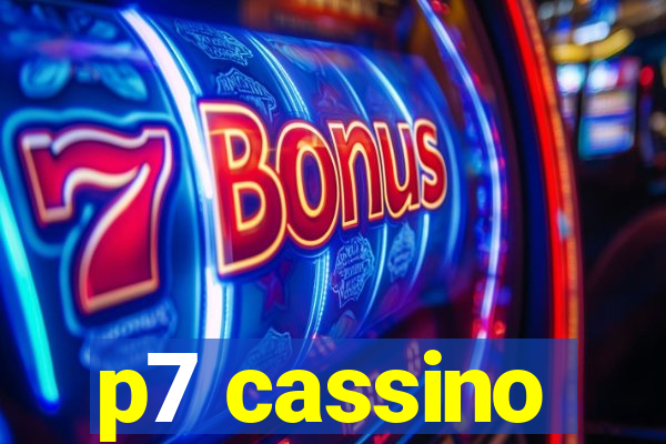 p7 cassino